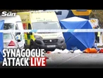 LIVE: Two dead after terrorism incident outside synagogue