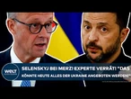 BERLIN: Selenskyj bei Merz! Experte verrät! "Das könnte heute alles der Ukraine angeboten werden!"