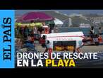 PLAYAS | Así funcionan los DRONES DE RESCATA en salvamento marítimo | EL PAÍS