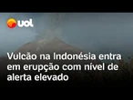 Vulcão Laki-Laki entra em erupção e expeliu uma coluna de cinzas a quilômetros de altura; veja vídeo