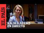 DIRECTO | Rueda de prensa de Kaja Kallas tras el Consejo de Asuntos Exteriores de la UE | EL PAÍS