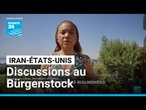 Négociations Iran-États-Unis : les délégations se retrouvet au Bürgenstock • FRANCE 24