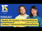 Models für Epstein / Rauchverbot im Freibad / Sichereres Kopfsteinpflaster