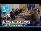 Sommet européen sur l'Ukraine : quels financements ? • FRANCE 24