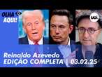 Olha Aqui! com Reinaldo Azevedo | PROGRAMA AO VIVO COMPLETO | 03/02/2025