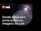 Sonda Odysseus envia primeiras imagens que fez no ponto mais ao sul que já se pousou da Lua