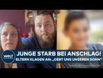 ANDRÉ STARB BEI ANSCHLAG: Eltern des getöteten Jungen erheben schwere Vorwürfe! Wo steckt der Junge?