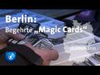 Berlin: Begehrte „Magic Cards“ | tagesthemen mittendrin