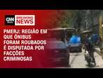 PMERJ: Região em que ônibus foram roubados é disputada por facções criminosas | BASTIDORES CNN