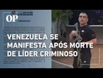 Governo venezuelano diz que Niño Guerrero foi "neutralizado" em operação “bem-sucedida”
