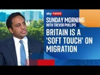 Britain is a 'soft touch' on migration, says Zia Yusuf