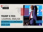 Com ações recentes, Trump desafia instituições para concentrar poderes | Fora da Ordem