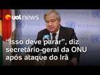 Secretário-geral da ONU pede cessar-fogo após Irã lançar mísseis contra Israel: 'Isso deve parar'