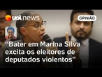 Bater em Marina Silva excita eleitorado de deputados violentos pelo machismo e misoginia | Sakamoto