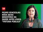 Pedro Venceslau: Nísia deixa Ministério da Saúde após longa “fritura pública” | CNN ARENA