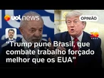 Trump pune Brasil, que combate trabalho forçado melhor que os EUA | Leonardo Sakamoto
