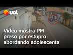 PM é preso suspeito de estuprar adolescente de 15 anos na Bahia; vídeo mostra jovem sendo abordada