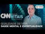 AO VIVO: CNN SINAIS VITAIS - DR. KALIL ENTREVISTA: SAÚDE MENTAL E ESPIRITUALIDADE | 15/03/2025