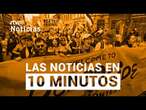 Las noticias del SÁBADO 11 de MAYO en 10 minutos | RTVE Noticias