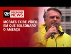 Moraes exibe vídeo de Bolsonaro no 7/9: "Isso é liberdade de expressão?" | CNN 360º