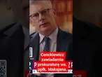 Cenckiewicz zawiadamia prokuraturę ws. ppłk. Maksjana.