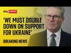 Prime Minister: 'We must double down on support for Ukraine'