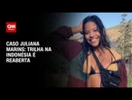 Trilha onde brasileira morreu na Indonésia é reaberta ao público | Boletim CNN