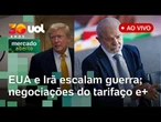 EUA e Irã escalam guerra em torno de Hormuz; últimos dias para Brasil negociar tarifaço de Trump e+
