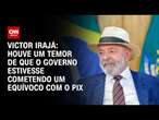 Victor Irajá: Houve um temor de que o governo estivesse cometendo um equívoco com o Pix | CNN ARENA