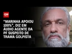 “Marinha apoiou 100%”, diz em áudio agente da PF suspeito de trama golpista | LIVE CNN