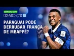 PARAGUAI pode derrubar a FRANÇA de MBAPPÉ? Saiba o que esperar! | Convocação CNN