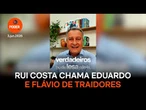 Rui Costa chama Eduardo e Flávio de traidores