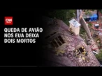 Acidente de avião na Califórnia deixa dois mortos | AGORA CNN