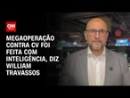 Megaoperação contra CV foi feita com inteligência, diz William Travassos | CNN ARENA