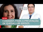 Cuidados para a prevenção de quedas em idosos | Ciência & Saúde