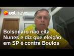 Bolsonaro não cita Nunes, mas elogia candidato a vice e diz que eleição em SP é contra Boulos