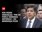 “Fim do foro é demanda histórica”, diz Mendonça Filho | CNN 360º