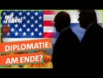 Rüpelei statt leiser Töne - Ist die Diplomatie am Ende? | mitreden.ard.de