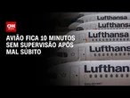 Avião fica 10 minutos sem ninguém no comando após mal súbito de copiloto | AGORA CNN