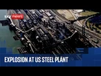 Explosion at US Steel plant leaves one dead and dozens injured