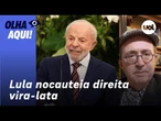 Reinaldo: Direita vira-lata, sem eira nem beira, toma um impressionante vareio de Lula