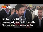 Nunes sobre operação policial de produtora de 'Dark Horse': 'Se for por causa do filme, é grave'