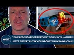 UKRAINE-KRIEG: "Das war eine legendäre Operation!" Jetzt zittert Putin vor dem nächsten Coup!