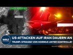 IRAN-KRIEG: Donald Trump behauptet, Straße von Hormus sei unter Kontrolle der USA
