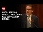 Serviço público analógico não serve à era digital, diz Hugo Motta | BASTIDORES CNN