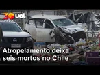 Atropelamento deixa seis mortos e mais sete feridos em Viña del Mar, no Chile