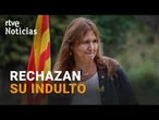 CATALUÑA: La Fiscalía RECHAZA EL INDULTO de BORRÀS, por no haber mostrado arrepentimiento | RTVE