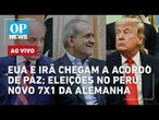 AO VIVO | EUA e Irã chegam a acordo de paz: veja reações; eleições no Peru; Lula x Flávio; Copa