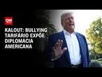Kalout: "Bullying tarifário" é roteiro totalmente inédito na diplomacia | CNN NOVO DIA