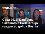 "P%#A QUE PAR%#”: Daniela Lima reage à gol da Bósnia que dificultou sua posição no Bolão do UOL
